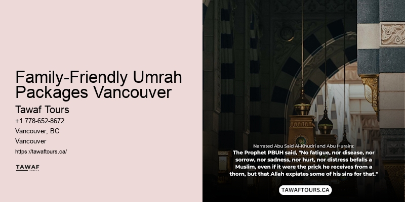 Premium Umrah Services Family-Friendly Umrah Packages Vancouver