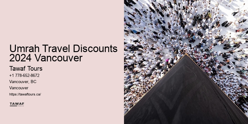 Umrah Travel Discounts 2024 Vancouver Umrah Travel Tips