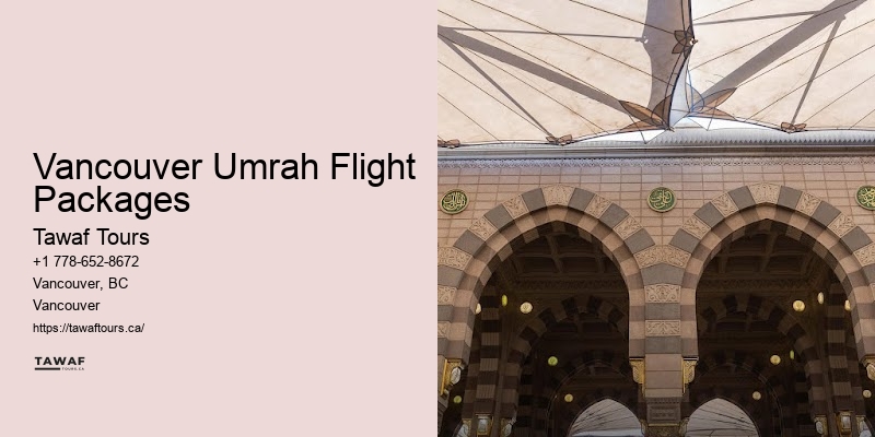 Vancouver Umrah Flight Packages Comprehensive Umrah Packages