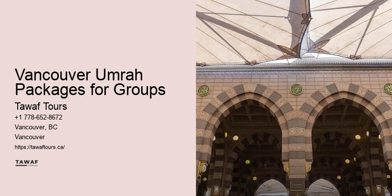 Vancouver Umrah Packages for Groups Umrah Group Discounts
