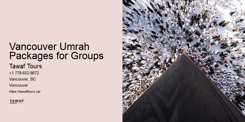 Vancouver Umrah Packages for Groups Umrah Tours and Packages